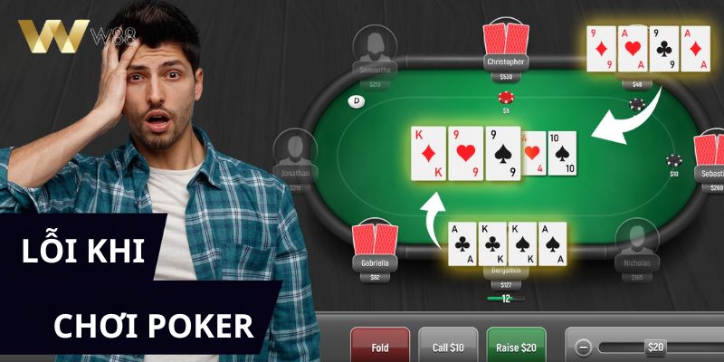 Khắc phục ngay 10 lỗi trong cách chơi poker để thắng nhanh