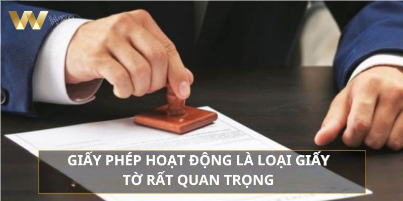 Sở hữu giấy phép hoạt động sẽ tạo độ uy tín lên gấp nhiều lần